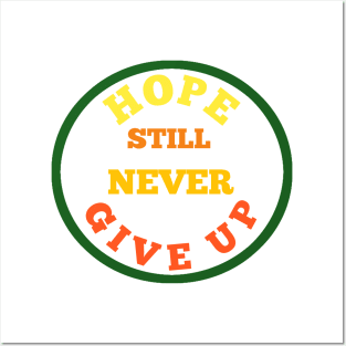 Hope still never give up new t-shirt Posters and Art